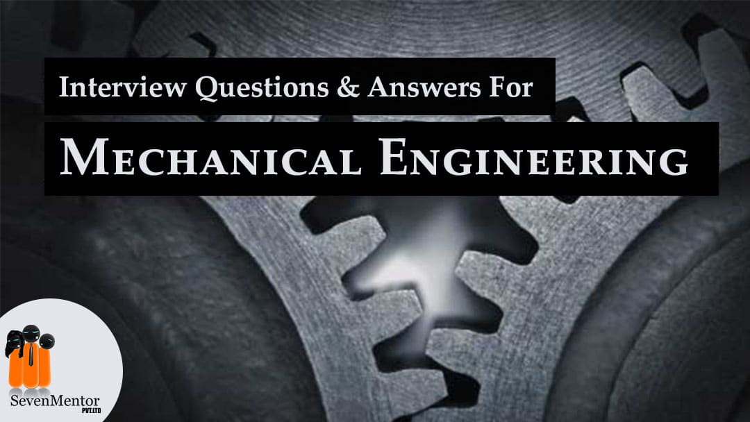 Interview Questions & Answers for Mechanical Engineers